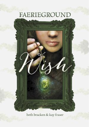 [Faerieground 01] • Wish